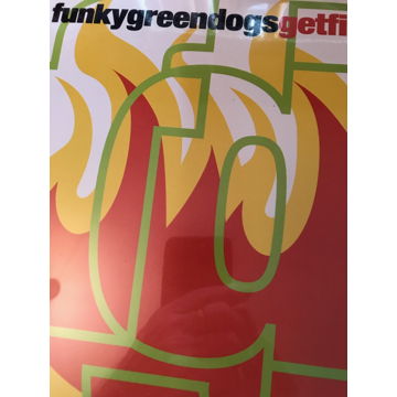Funky Green Dogs Get Fired Up  Funky Green Dogs Get Fir...