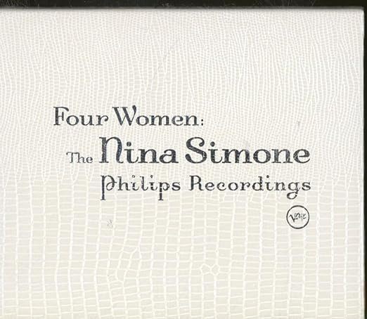 Nina Simone Four Women: Nina Simone Philips Recordings
