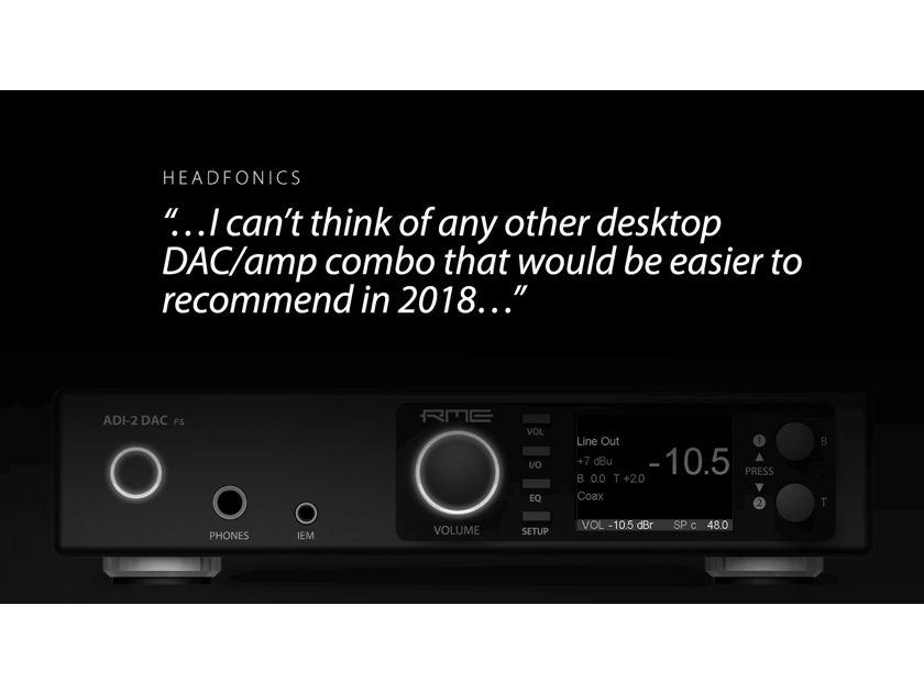 RME - ADI-2 FS DAC and Headphone Amp -- Darko Audio Calls It "The DAC to Beat" In This Price Range -- AKM 4493 DAC Chip Inside - Last One.