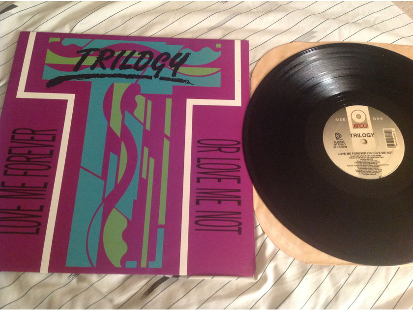 Trilogy  Love Me Forever Or Love Me Not Atco Records 12 Inch