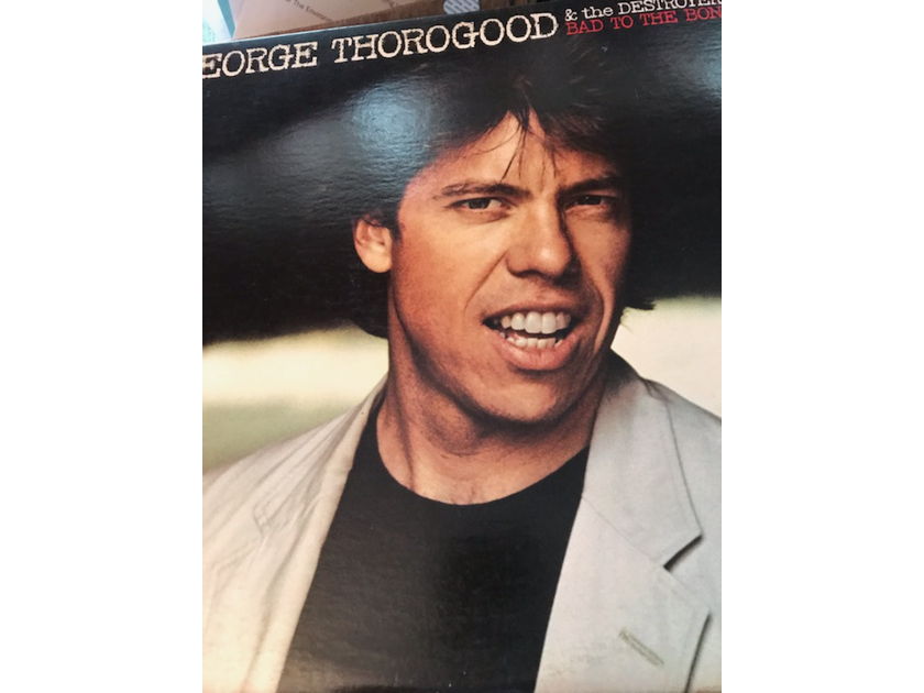 George Thorogood & The Destroyers, Bad To The Bone George Thorogood & The Destroyers, Bad To The Bone