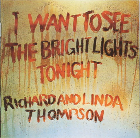 Richard and Linda Thompson I Want to See Bright Lights ...
