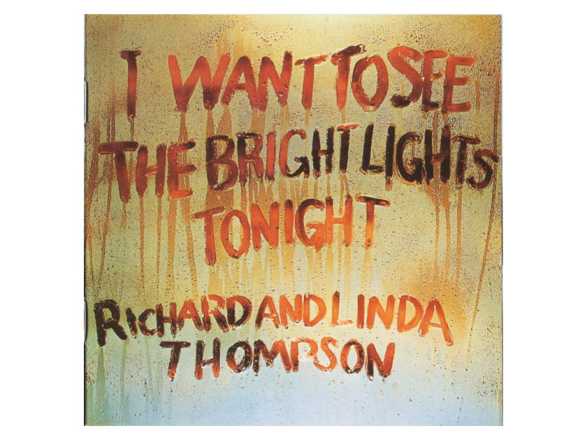 Richard and Linda Thompson I Want to See Bright Lights Tonigh