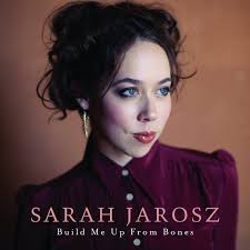 Sarah Jarosz Build Me Up From Bones - LP
