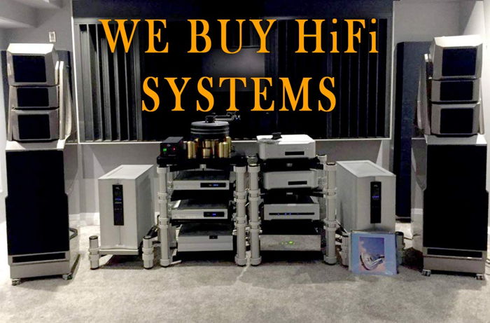 We Buy Full HiFi Systems Worldwide $5K-$100K- Wholesale...
