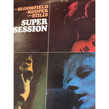 Mike Bloomfield Al Kooper Steve Stills LP Super Session...