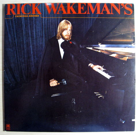 Rick Wakeman - Rick Wakeman's Criminal Record - 1977 A&...