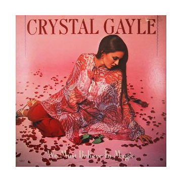 Crystal Gayle - We Must Believe In Magic 1977 NM- Vinyl...