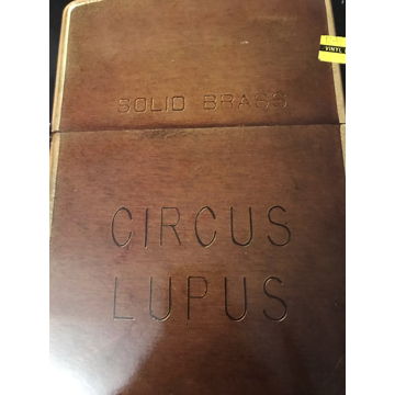 CIRCUS LUPUS Solid Brass