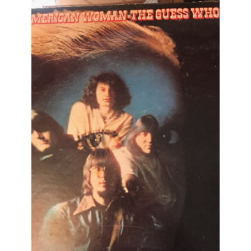 The Guess Who AMERICAN WOMAN The Guess Who AMERICAN WOMAN