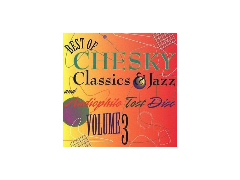 BEST OF CHESKY   CLASSICS & JAZZ & AUDIOPHILE TEST DISC, VOL. 3