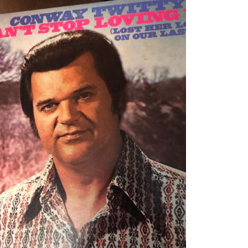 Conway Twitty I Can't Stop Loving You Conway Twitty I C...