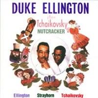 Duke Ellington and His Orchestra The Nutcracker Suite(P...