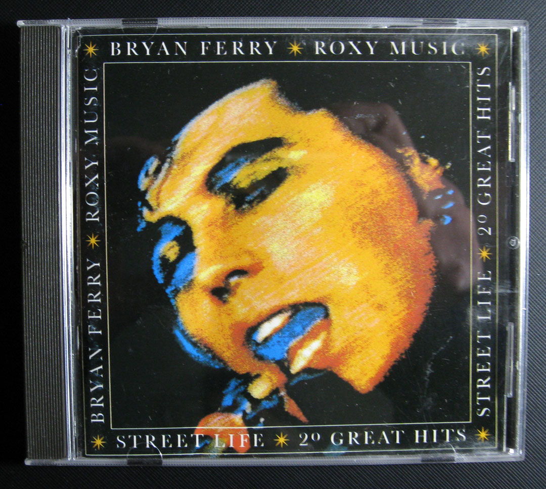 Bryan Ferry / Roxy Music - Street Life: 20 Great Hits O...