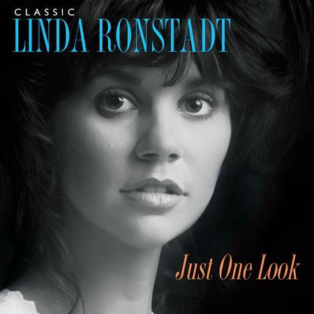 Linda Ronstadt Classic Linda Ronstadt: Just One Look