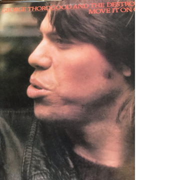 George Thorogood And The Destroyers - Move It On Over G...