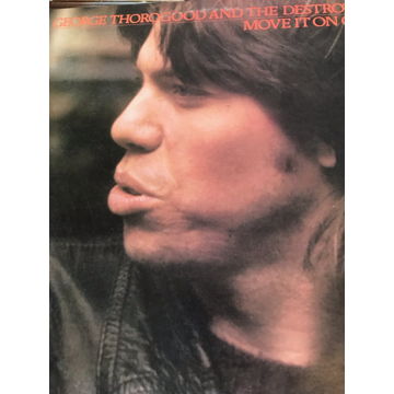 George Thorogood And The Destroyers - Move It On Over G...