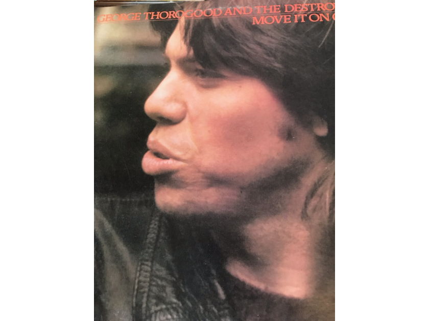 George Thorogood And The Destroyers - Move It On Over George Thorogood And The Destroyers - Move It On Over