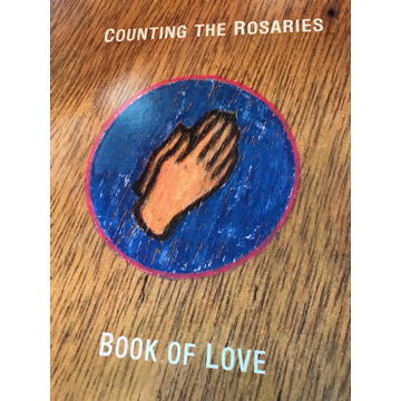 Book Of Love~Counting The Rosaries Book Of Love~Countin...
