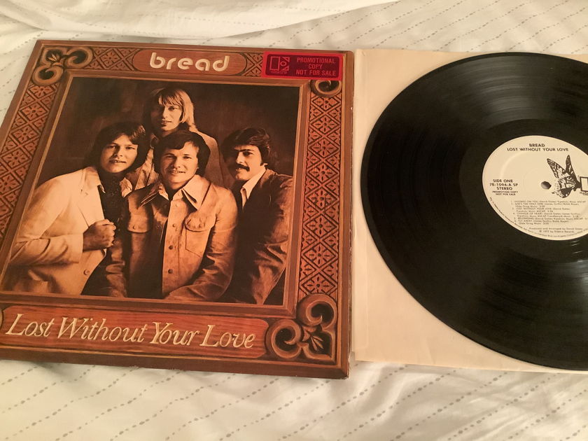 Bread White Label Promo LP Elektra Records  Lost Without Your Love