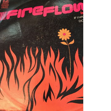 FIREFLOWER IS HOT! DON'T LET IT SLIP/IF I HAD THE CHANC...