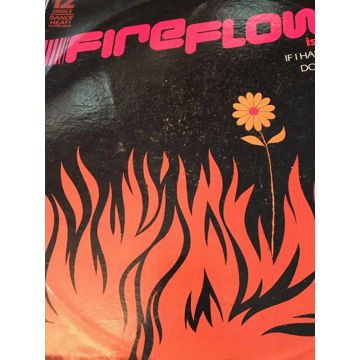 FIREFLOWER IS HOT! DON'T LET IT SLIP/IF I HAD THE CHANC...