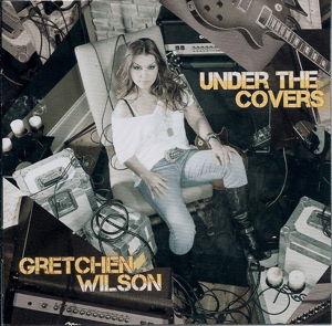 Gretchen Wilson Under the Covers
