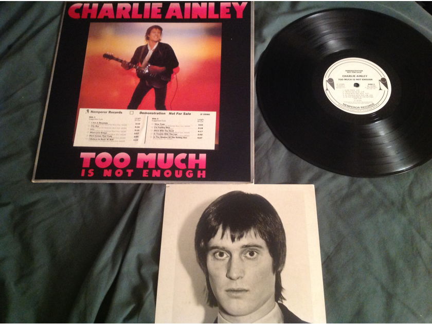 Charlie Ainley Too Much Is Not Enough With Bio and 8 X 10 Photo Nemperor Records