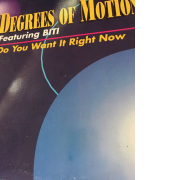 Degrees of Motion - Do You Want It Right Now  Degrees o...