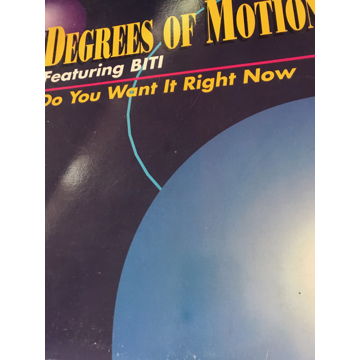 Degrees of Motion - Do You Want It Right Now  Degrees o...